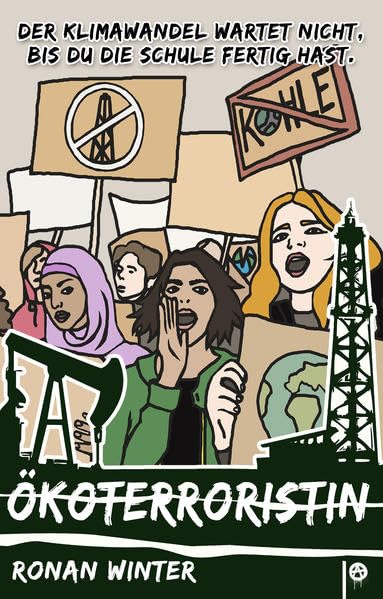 Ökoterroristin: Der Klimawandel wartet nicht, bis du die Schule fertig hast. Contemporary literature