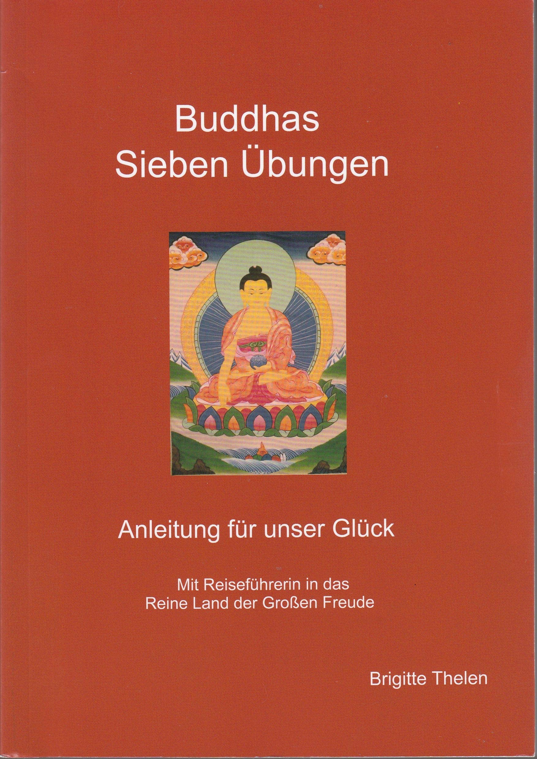 Buddhas Sieben Übungen: Anleitung für unser Glück Books