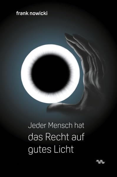 Jeder Mensch hat das Recht auf gutes Licht Business & Technology