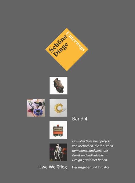 Schöne Dinge... unterwegs, Band 4 (Schöne Dinge ... unterwegs: Kreative Köpfe der angewandten Kunst und ihre Werke) Film, Art & Culture
