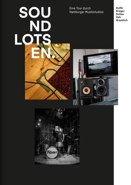 SOUNDLOTSEN: Eine Tour durch Hamburger Musikstudios Media & Communication