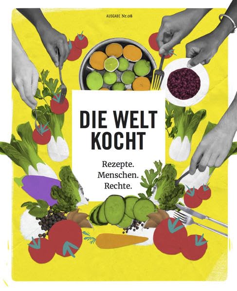 Product Image: Die Welt kocht: Rezepte. Menschen. Rechte.