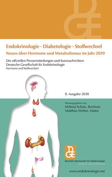 Endokrinologie – Diabetologie – Stoffwechsel Neues über Hormone und Metabolismus im Jahr 2019: Die offiziellen Pressemitteilungen und Kurznachrichten ... für Endokrinologie 8. Ausgabe 2020 Medicine