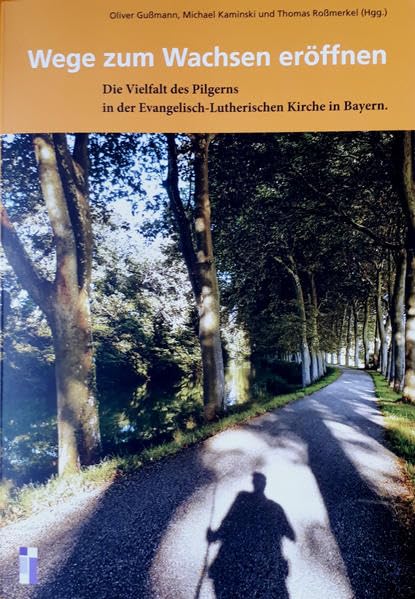 Wege zum Wachsen eröffnen: Die Vielfalt des Pilgerns in der Evangelisch-Lutherischen Kirche Books