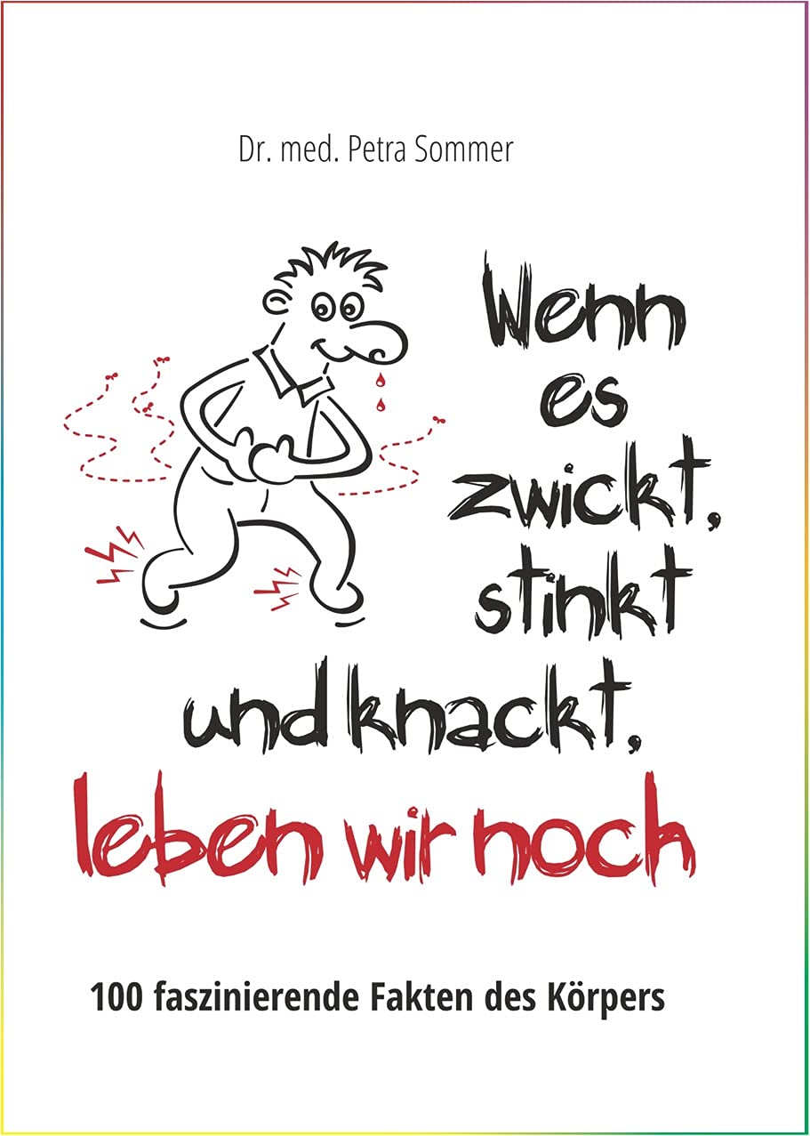 Wenn es zwickt, stinkt und knackt, leben wir noch Reference Books