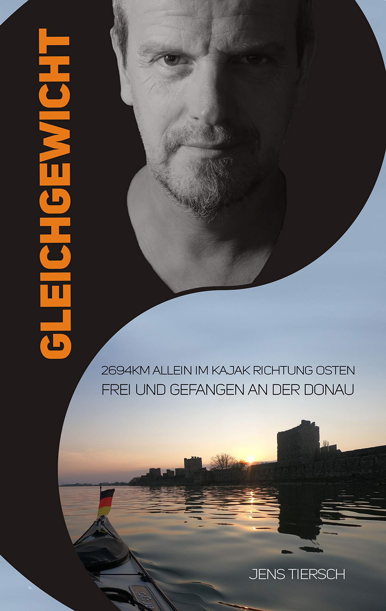 Gleichgewicht: Mit dem Kanu auf der Donau 2694 km Abenteuer Travelogues
