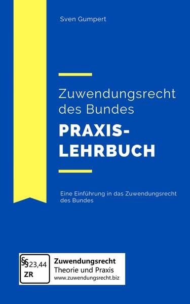 Zuwendungsrecht des Bundes - Praxislehrbuch Law