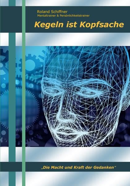 Kegeln ist Kopfsache: Die Macht und Kraft der Gedanken Legal advice