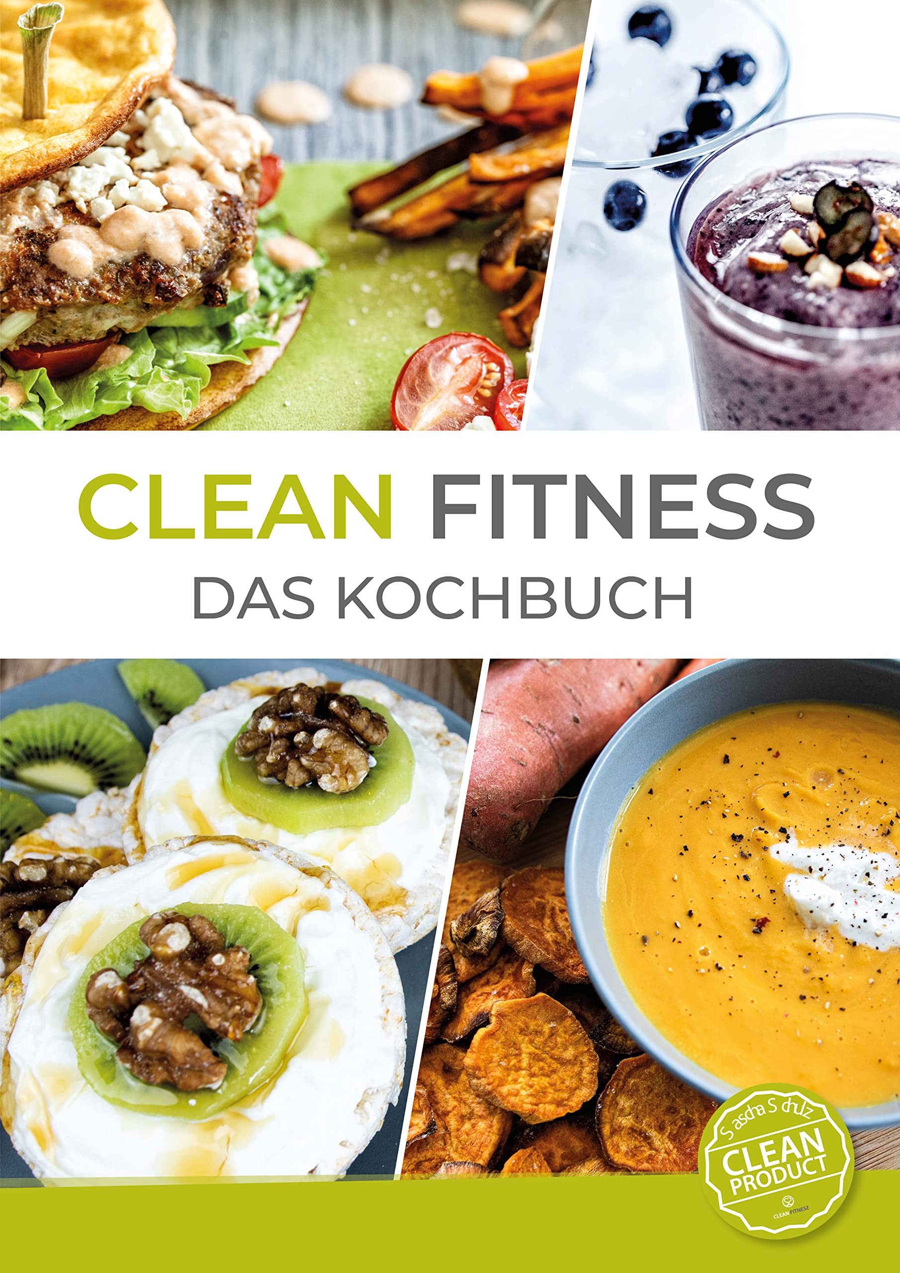 CLEAN FITNESS - Das Kochbuch Health, Nutrition & Fitness
