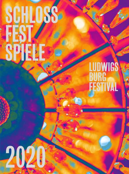 Ludwigsburger Schlossfestspiele 2020: Fest Spiel Buch Film, Art & Culture
