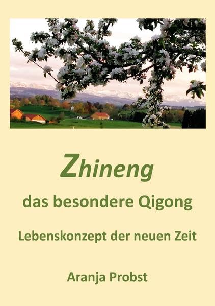 Zhineng - das besondere Qigong: Lebenskonzept der neuen Zeit Health, Nutrition & Fitness