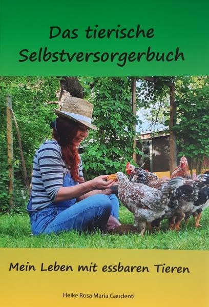 Das tierische Selbstversorgerbuch: Mein Leben mit essbaren Haustieren Medicine