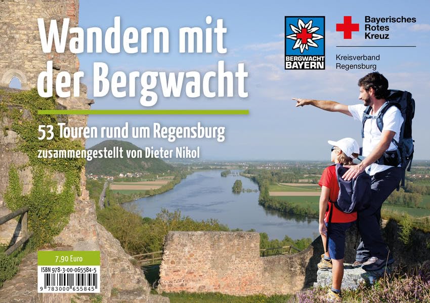 Wandern mit der Bergwacht: 53 Touren rund um Regensburg Leisure, Home & Garden