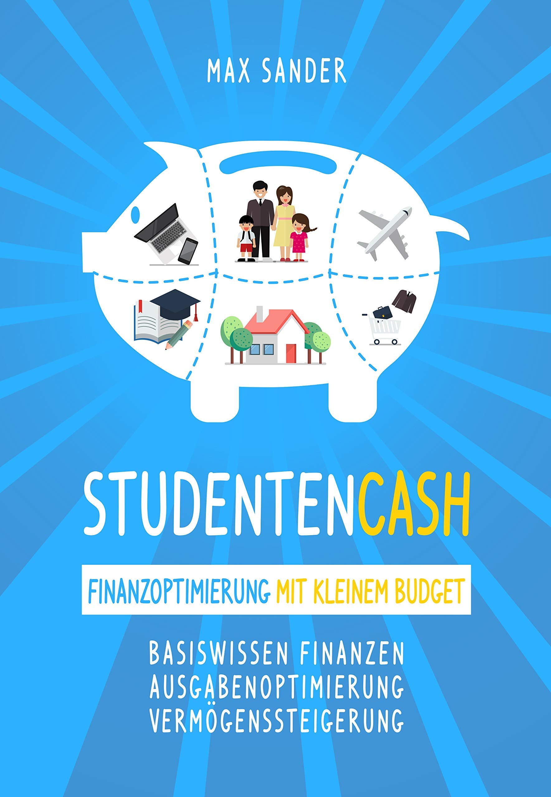 Studentencash - Finanzoptimierung mit kleinem Budget Business, Finance & Career