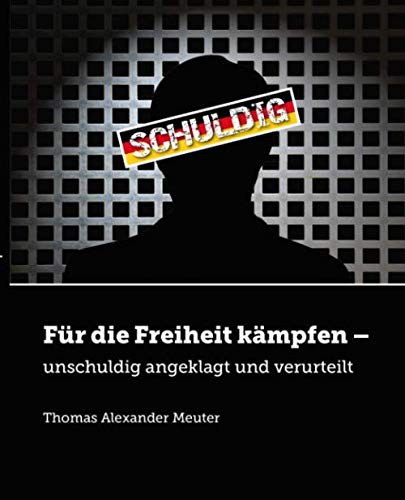 Für die Freiheit kämpfen: unschuldig angeklagt und verurteilt Science Books