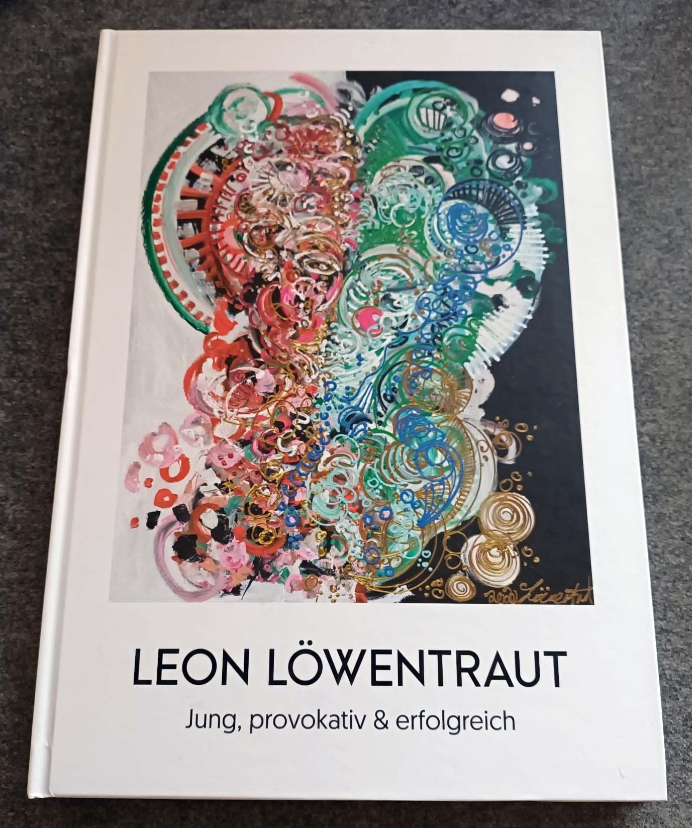 Leon Löwentraut - jung, provokativ & erfolgreich Professional & Reference Books