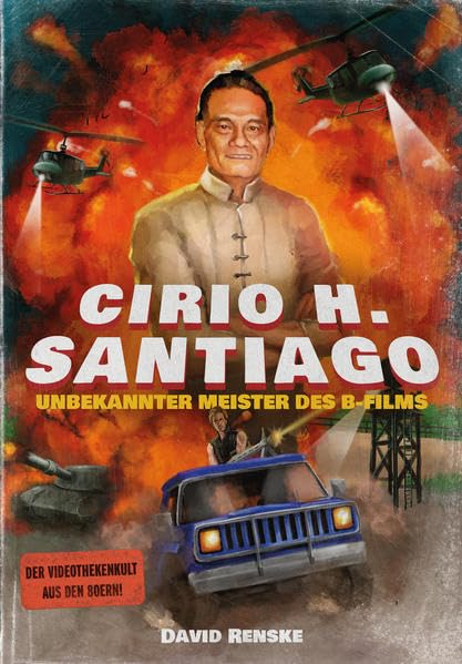 CIRIO H. SANTIAGO - UNBEKANNTER MEISTER DES B-FILMS Film, Art & Culture