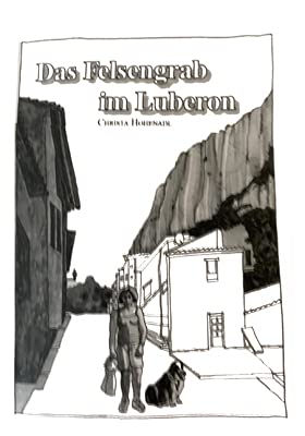 Das Felsengrab im Luberon: Helenes zweiter Fall Contemporary literature