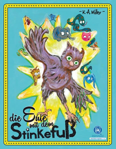 Die Eule mit dem Stinkefuß - Nachhaltiges Bilderbuch über Toleranz und Mut anders zu sein.: Erhältlich unter kamiller.de oder im Buchladen eures Vertrauens Manga