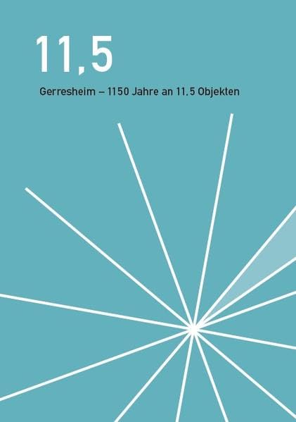 11,5: Gerresheim - 1150 Jahre an 11,5 Objekten Books