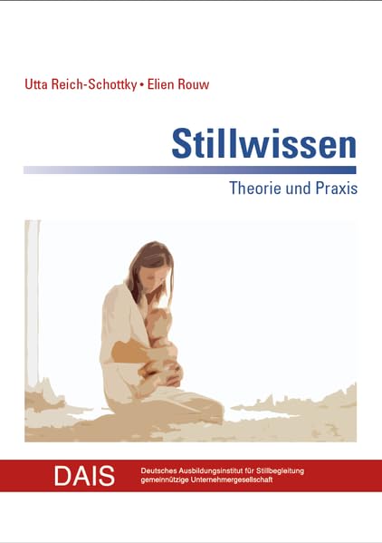 Stillwissen: Theorie und Praxis Medicine