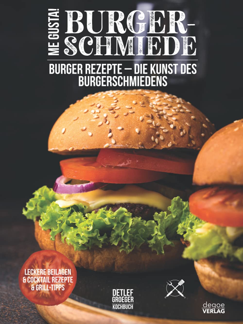 Me Gusta - Burger Schmiede: Burger Rezepte - Die Kunst des Burgerschmiedens Leisure, Home & Garden
