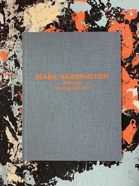 Mark Harrington: Degi-Degi | Paintings 2017-2020 Film, Art & Culture