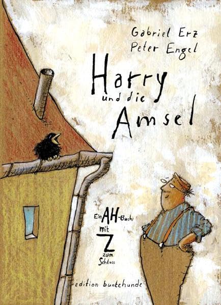 Harry und die Amsel: Ein AH-Buch mit Z zum Schluss Children's books