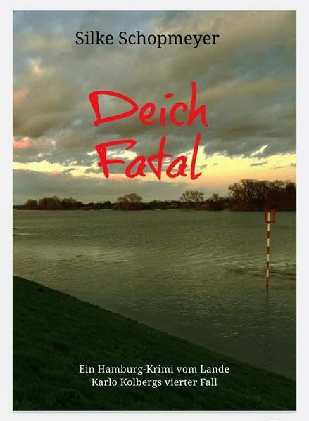 Deich Fatal: Ein Hamburg-Krimi vom Lande Contemporary literature