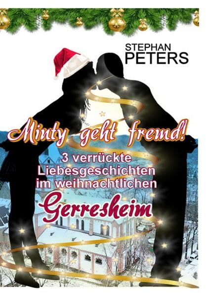 Minty geht fremd!: 3 verrückte Liebesgeschichten im weihnachtlichen Gerresheim book