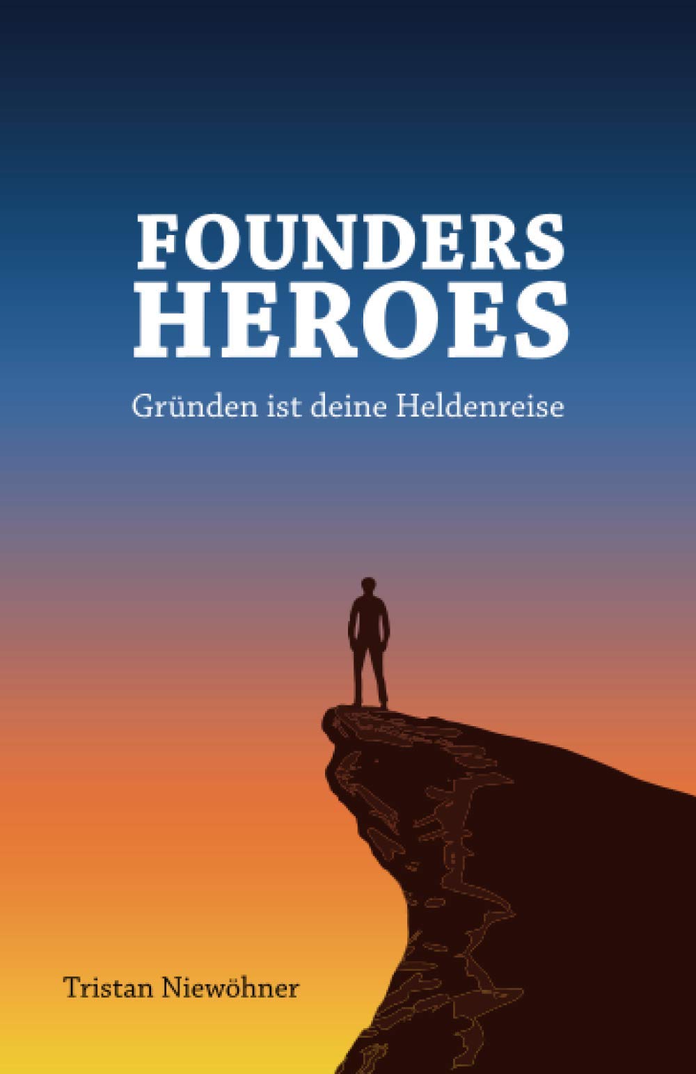 Founders Heroes: Gründen ist deine Heldenreise book