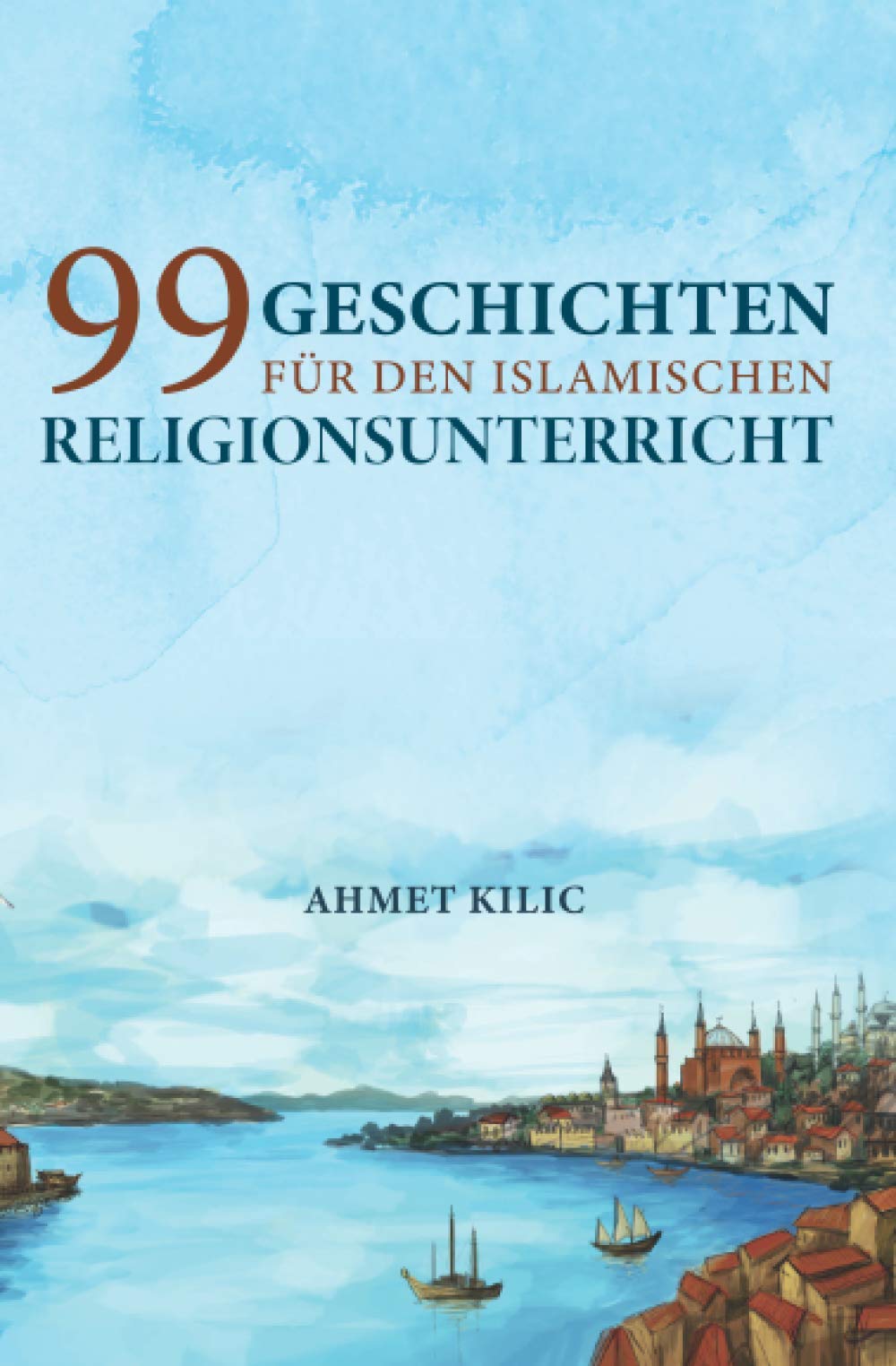 99 Geschichten für den islamischen Religionsunterricht Non-fiction