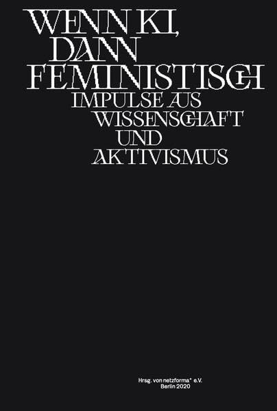 Wenn KI, dann feministisch: Impulse aus Wissenschaft und Aktivismus Computer Science