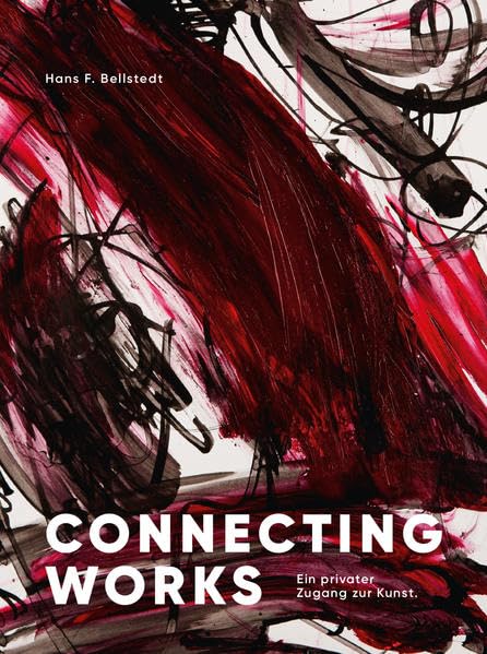 CONNECTING WORKS: Ein privater Zugang zur Kunst Film, Art & Culture