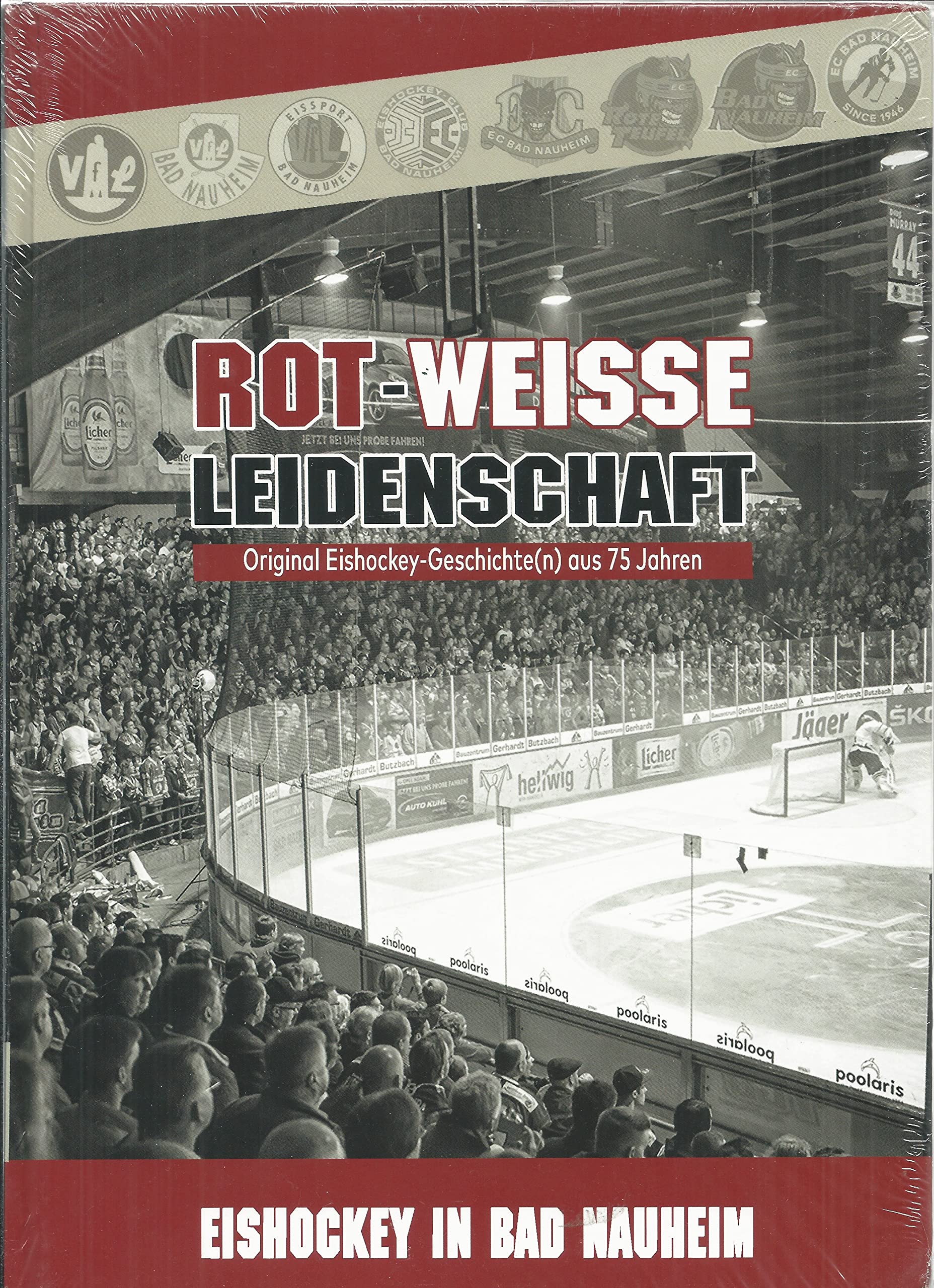 ROT-WEISSE LEIDENSCHAFT – Original Eishockey Geschichte(n) aus 75 Jahren book