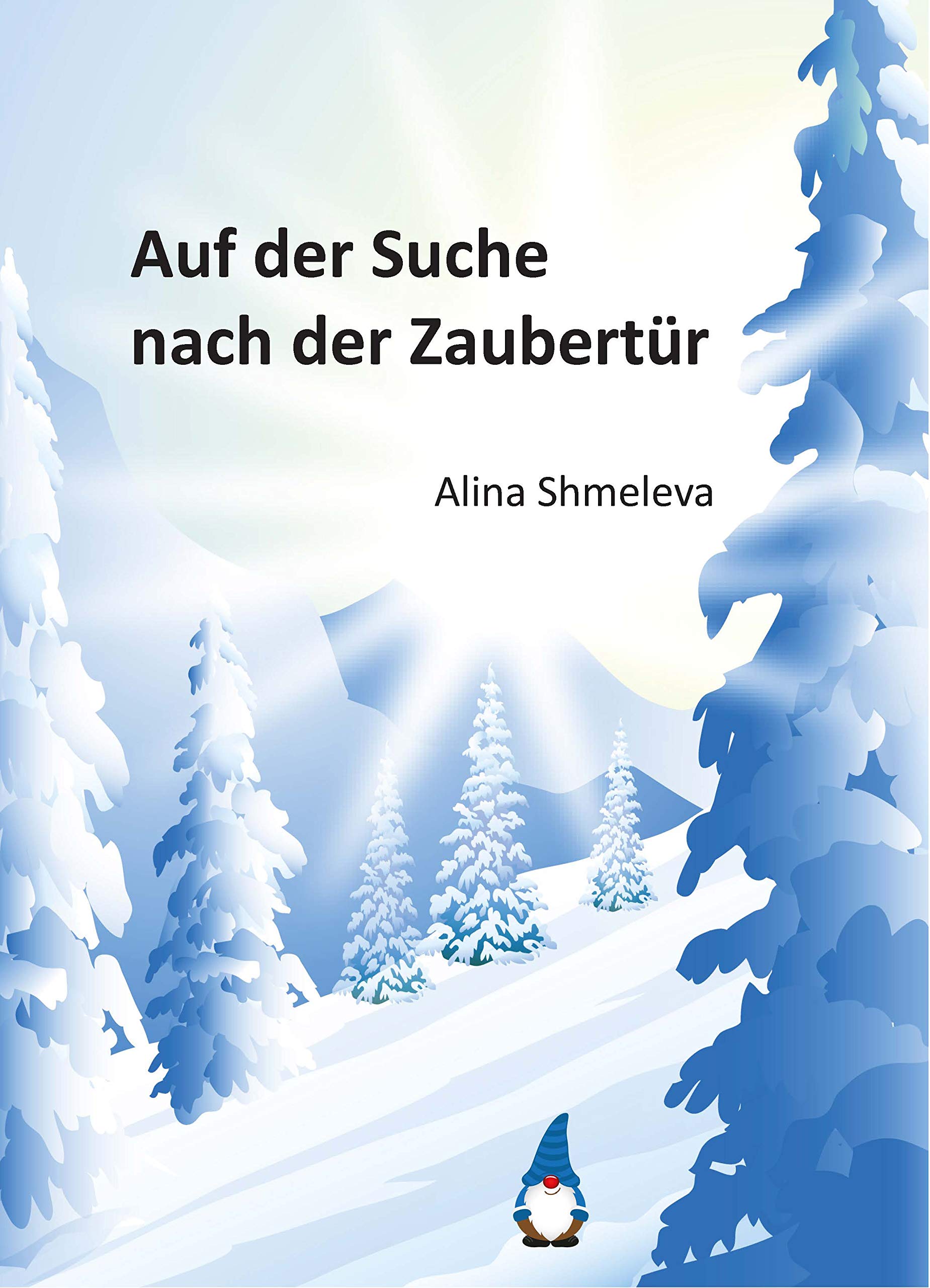 Weihnachtsgeschichte Wintermärchen "Auf der Suche nach der Zaubertür" für Kinder 3-10 Jahre book