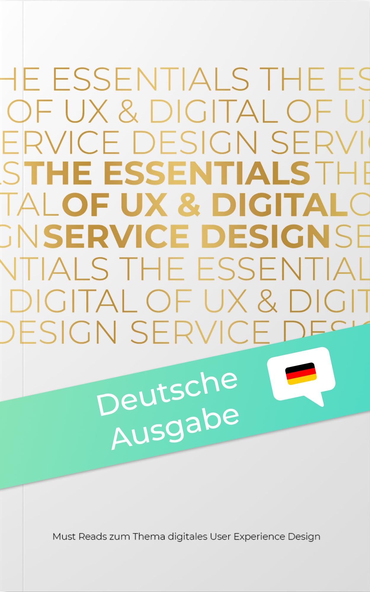 The Essentials of UX & Digital Service Design: Must Reads zu dem Thema digitales User Experience Design Law