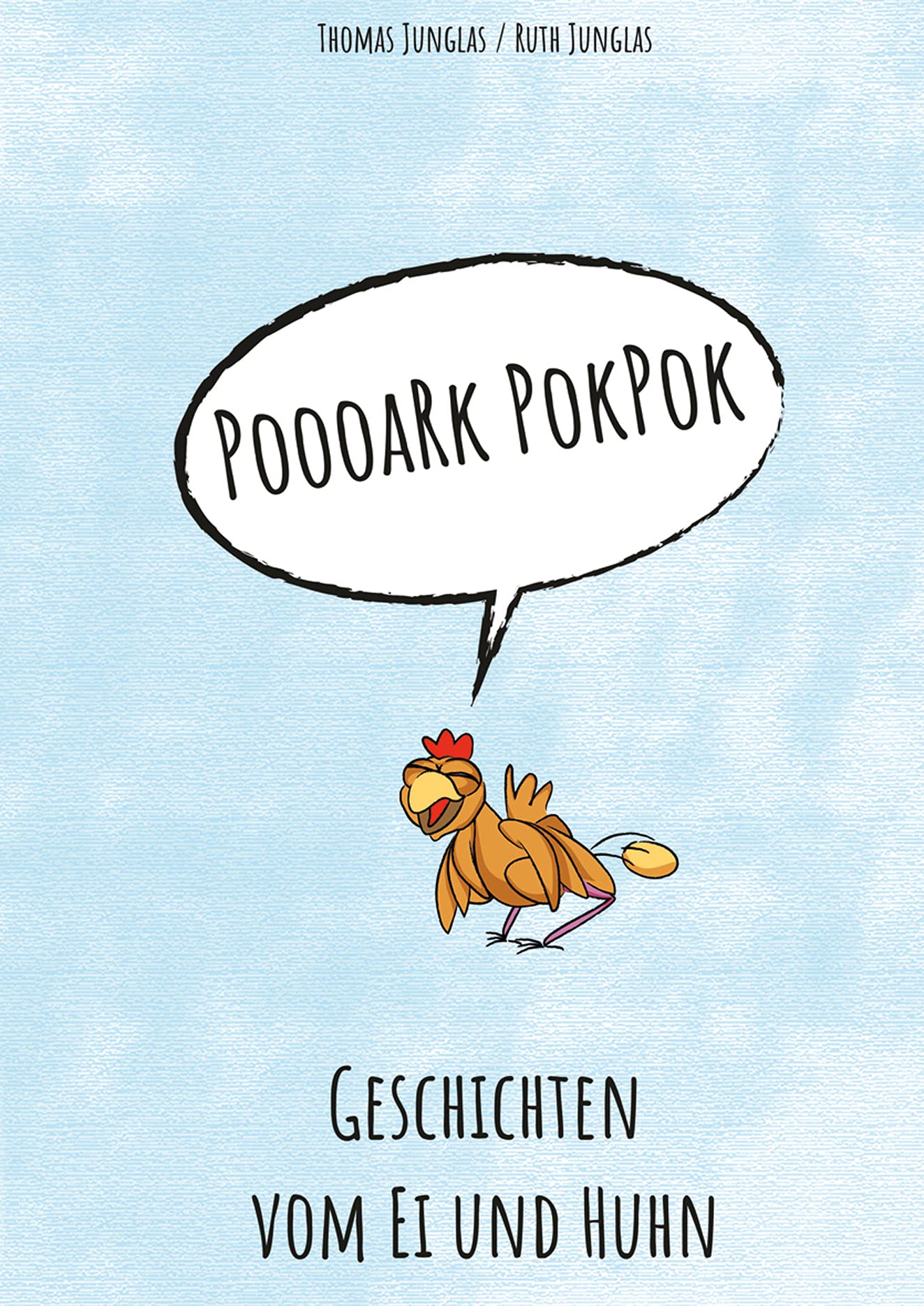 Poooark Pok Pok: Geschichten vom Ei und Huhn Novels & Short Stories