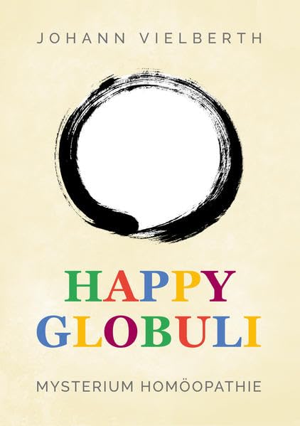 Happy Globuli: Mysterium Homöopathie Health, Nutrition & Fitness