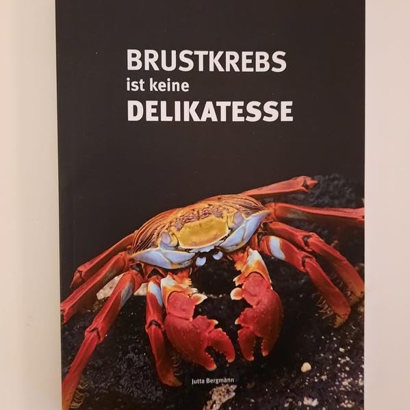 Brustkrebs ist keine Delikatesse: Momente einer Lebenskrise Contemporary literature