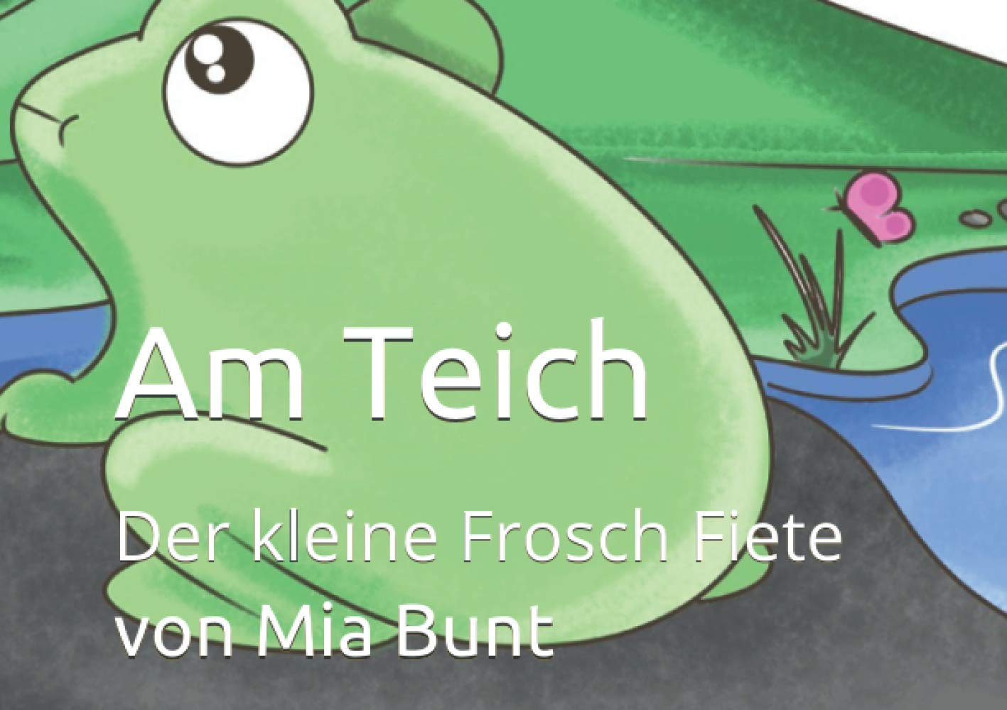 Am Teich: Der kleine Frosch Fiete book