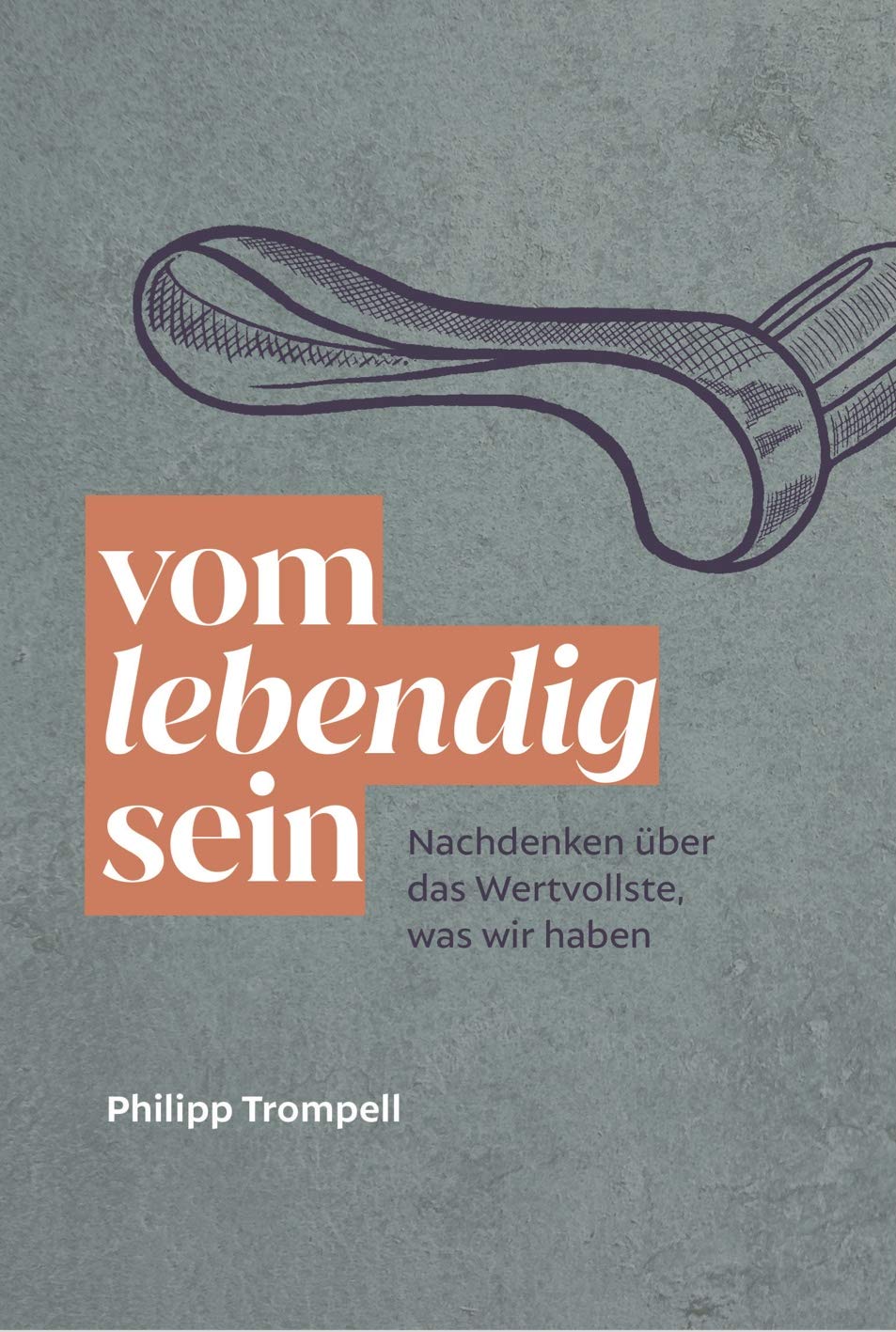 Vom Lebendigsein: Nachdenken über das Wertvollste, was wir haben Religion & Esotericism