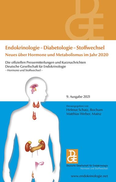 Endokrinologie – Diabetologie – Stoffwechsel Neues über Hormone und Metabolismus im Jahr 2020: Die offiziellen Pressemitteilungen und Kurznachrichten ... für Endokrinologie 9. Ausgabe 2021 Medicine