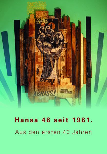 Hansa 48 seit 1981.: Aus den ersten 40 Jahren Politics & History