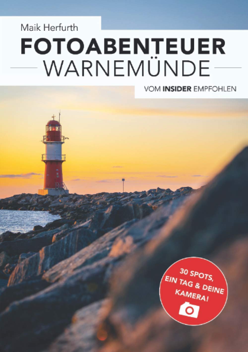 Fotoabenteuer Warnemünde: 30 Spots, ein Tag & deine Kamera book