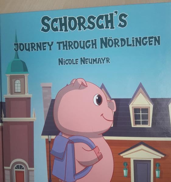 Schorsch's journey through Nördlingen Children's books