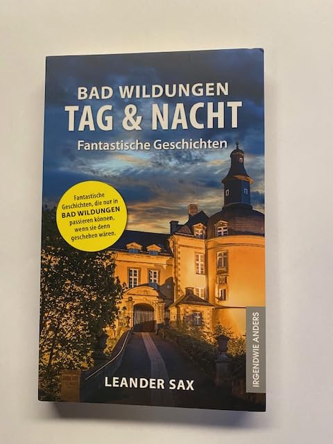 Bad Wildungen Tag und Nacht, fantastische Geschichten aus Bad Wildungen Books