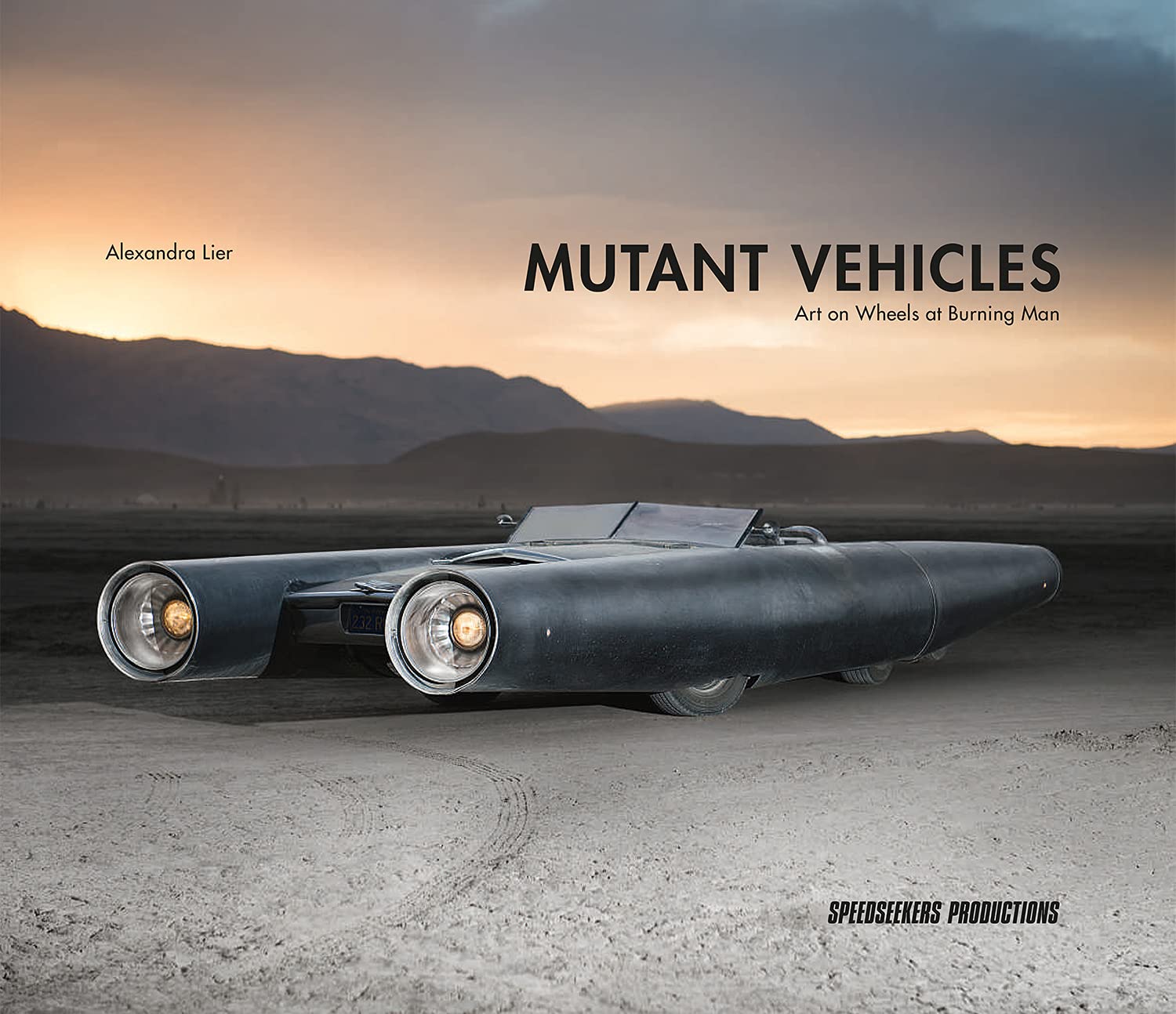 Mutant Vehicles: Art on Wheels at Burning Man Film, Art & Culture