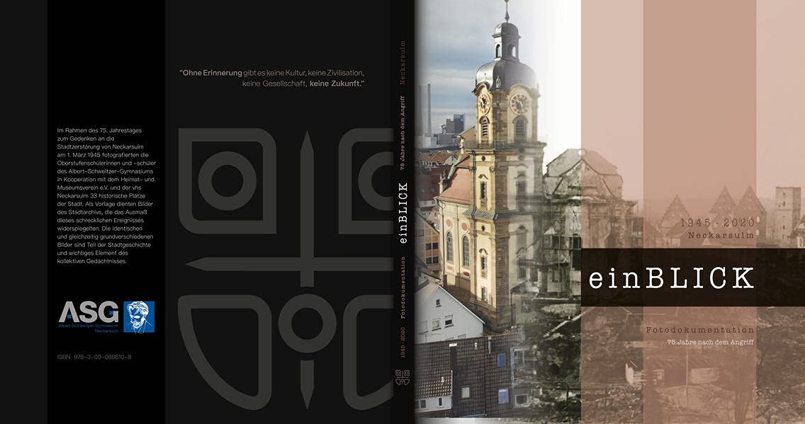 einBLICK: Fotodokumentation Neckarsulm 1945 und 2020 75 Jahre nach dem Angriff Film, Art & Culture