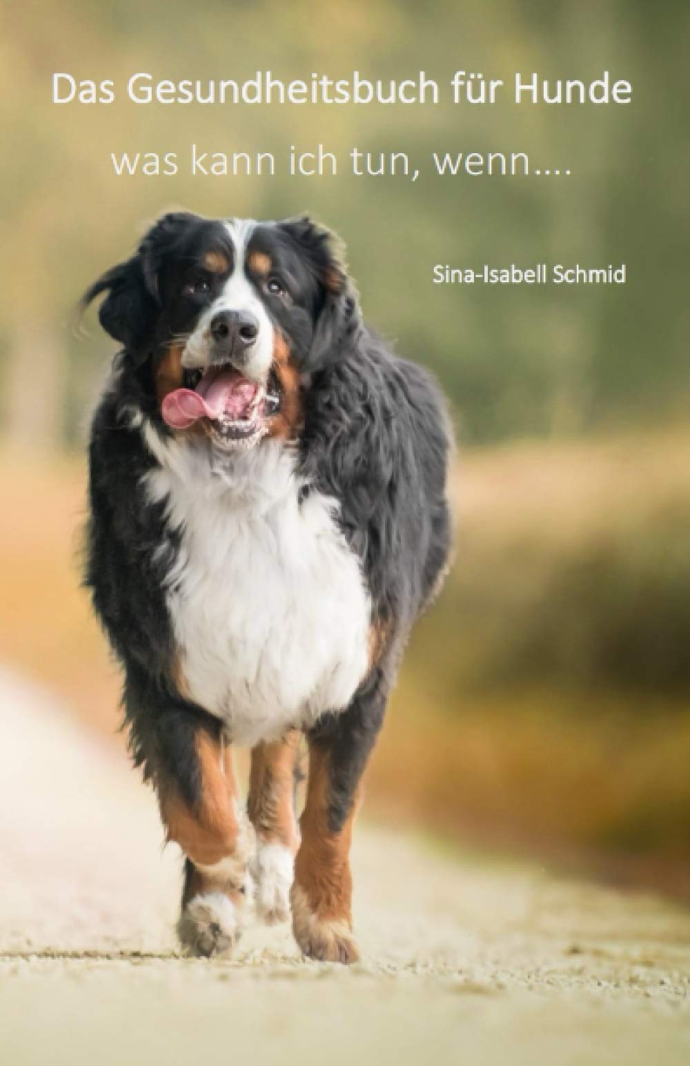 Das Gesundheitsbuch für Hunde: was kann ich tun, wenn... Pets
